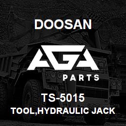 TS-5015 Doosan TOOL,HYDRAULIC JACK | AGA Parts