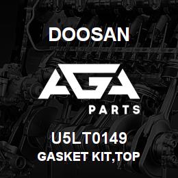 U5LT0149 Doosan GASKET KIT,TOP | AGA Parts