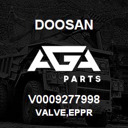 V0009277998 Doosan VALVE,EPPR | AGA Parts
