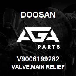 V9006199282 Doosan VALVE,MAIN RELIEF | AGA Parts