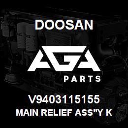 V9403115155 Doosan MAIN RELIEF ASS'Y KRB12EK21/350-300/350/ | AGA Parts
