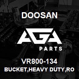 VR800-134 Doosan BUCKET,HEAVY DUTY,ROCK | AGA Parts