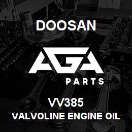VV385 Doosan VALVOLINE ENGINE OIL SAE 15W-4 | AGA Parts