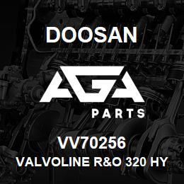 VV70256 Doosan VALVOLINE R&O 320 HYDRAULIC OI | AGA Parts