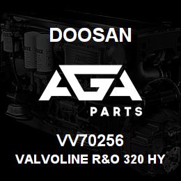 VV70256 Doosan VALVOLINE R&O 320 HYDRAULIC OI | AGA Parts