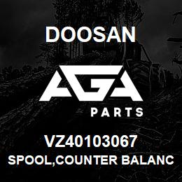 VZ40103067 Doosan SPOOL,COUNTER BALANCE | AGA Parts