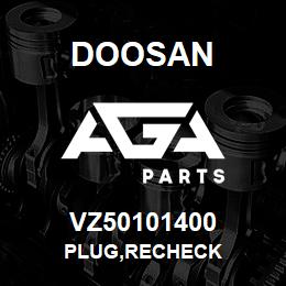VZ50101400 Doosan PLUG,RECHECK | AGA Parts