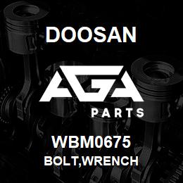 WBM0675 Doosan BOLT,WRENCH | AGA Parts
