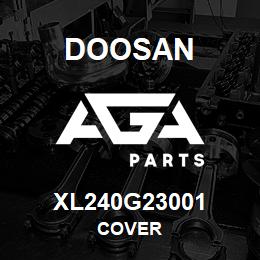 XL240G23001 Doosan COVER | AGA Parts