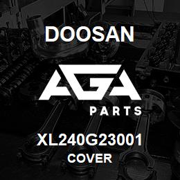 XL240G23001 Doosan COVER | AGA Parts