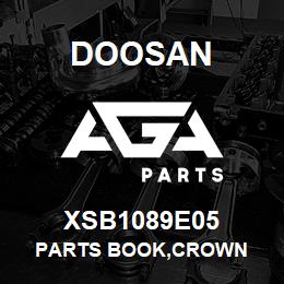XSB1089E05 Doosan PARTS BOOK,CROWN | AGA Parts