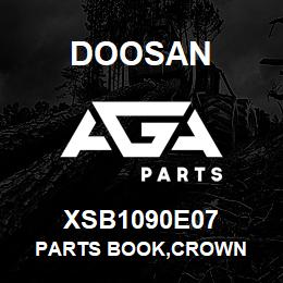 XSB1090E07 Doosan PARTS BOOK,CROWN | AGA Parts