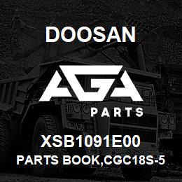 XSB1091E00 Doosan PARTS BOOK,CGC18S-5 | AGA Parts