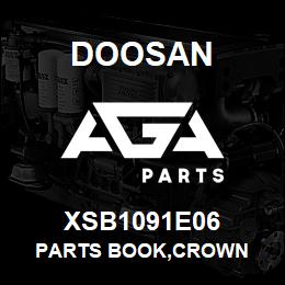 XSB1091E06 Doosan PARTS BOOK,CROWN | AGA Parts