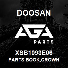 XSB1093E06 Doosan PARTS BOOK,CROWN | AGA Parts