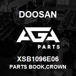 XSB1096E06 Doosan PARTS BOOK,CROWN | AGA Parts
