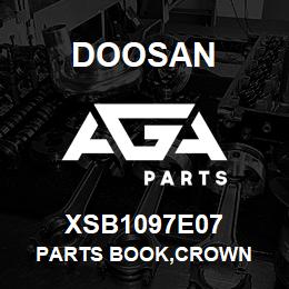 XSB1097E07 Doosan PARTS BOOK,CROWN | AGA Parts