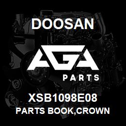 XSB1098E08 Doosan PARTS BOOK,CROWN | AGA Parts