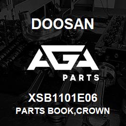 XSB1101E06 Doosan PARTS BOOK,CROWN | AGA Parts