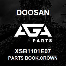 XSB1101E07 Doosan PARTS BOOK,CROWN | AGA Parts