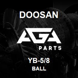 YB-5/8 Doosan BALL | AGA Parts