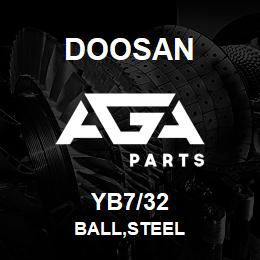 YB7/32 Doosan BALL,STEEL | AGA Parts