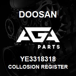 YE3318318 Doosan COLLOSION REGISTER | AGA Parts