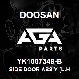 YK1007348-B Doosan SIDE DOOR ASS'Y (L.H) | AGA Parts