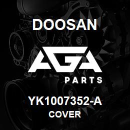 YK1007352-A Doosan COVER | AGA Parts