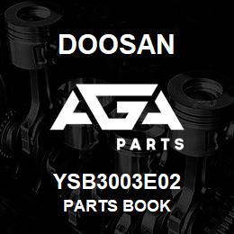 YSB3003E02 Doosan PARTS BOOK | AGA Parts