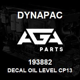 193882 Dynapac Decal Oil Level Cp132 | AGA Parts