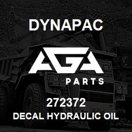 272372 Dynapac Decal Hydraulic Oil Fill | AGA Parts