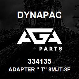 334135 Dynapac Adapter " T" 8Mjt-8Fju-8Mj Same E As 00080512 | AGA Parts