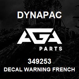 349253 Dynapac Decal Warning French | AGA Parts