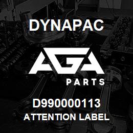 D990000113 Dynapac ATTENTION LABEL | AGA Parts