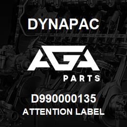 D990000135 Dynapac ATTENTION LABEL | AGA Parts