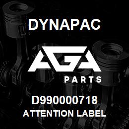 D990000718 Dynapac ATTENTION LABEL | AGA Parts