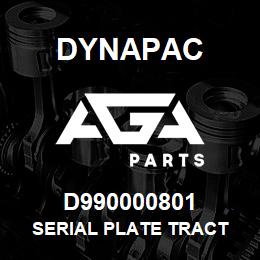 D990000801 Dynapac SERIAL PLATE TRACT | AGA Parts