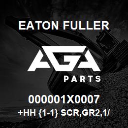 000001X0007 Eaton Fuller +HH {1-1} SCR,GR2,1/4-20NC2,1.0 | AGA Parts