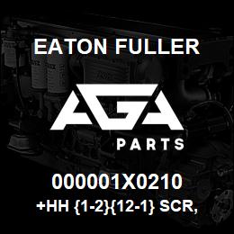 000001X0210 Eaton Fuller +HH {1-2}{12-1} SCR,GR2,3/8-16NC2,1.7 | AGA Parts