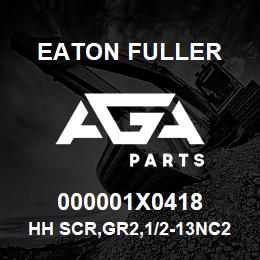 000001X0418 Eaton Fuller HH SCR,GR2,1/2-13NC2,3.7 | AGA Parts