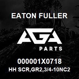 000001X0718 Eaton Fuller HH SCR,GR2,3/4-10NC2,3.7 | AGA Parts