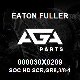 000030X0209 Eaton Fuller SOC HD SCR,GR8,3/8-16NC3 | AGA Parts