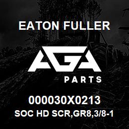 000030X0213 Eaton Fuller SOC HD SCR,GR8,3/8-16NC3 | AGA Parts