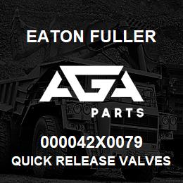 000042X0079 Eaton Fuller Quick Release Valves | AGA Parts