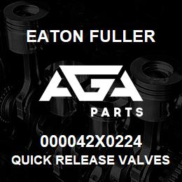 000042X0224 Eaton Fuller Quick Release Valves | AGA Parts