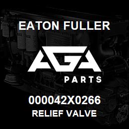 000042X0266 Eaton Fuller RELIEF VALVE | AGA Parts