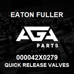 000042X0279 Eaton Fuller Quick Release Valves | AGA Parts