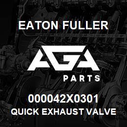 000042X0301 Eaton Fuller QUICK EXHAUST VALVE .75N | AGA Parts