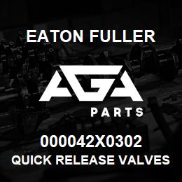 000042X0302 Eaton Fuller Quick Release Valves | AGA Parts